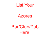 Azores Bars Pubs Clubs - add yours here! Azores Bars Pubs Clubs - add yours here!