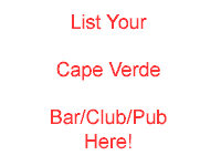 Cape Verde Bars Pubs Clubs - add yours here! Cape Verde Bars Pubs Clubs - add yours here!